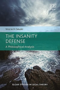 The Insanity Defense: A Philosophical Analysis, Wojciech Załuski